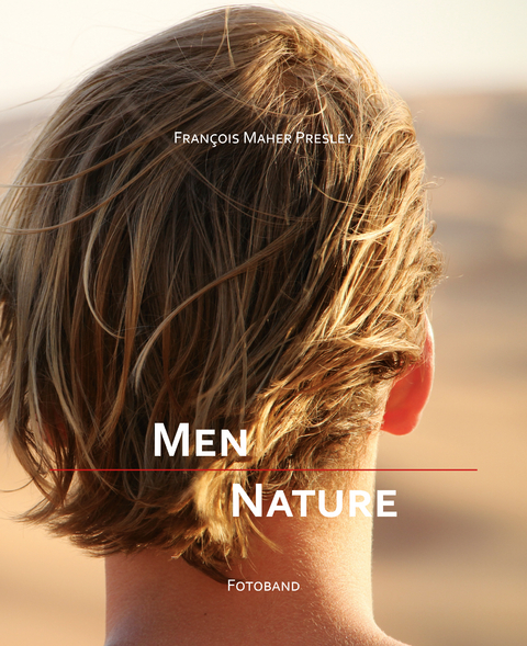 Men - Nature - François Maher Presley