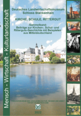 Kirche – Schule - Rittergut - 