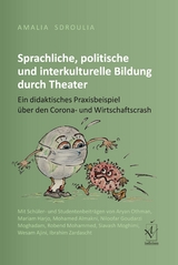 Sprachliche, politische und interkulturelle Bildung durch Theater - Amalia Sdroulia