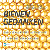Bienengedanken - Bettina Thierig, Dorothea Brückner