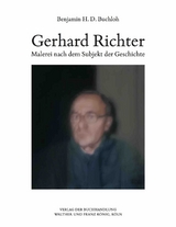 Benjamin H.D. Buchloh. Gerhard Richter. Malerei nach dem Subjekt der Geschichte - 
