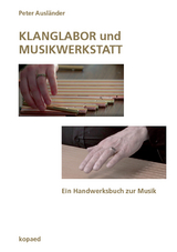 KLANGLABOR und MUSIKWERKSTATT - Peter Ausländer