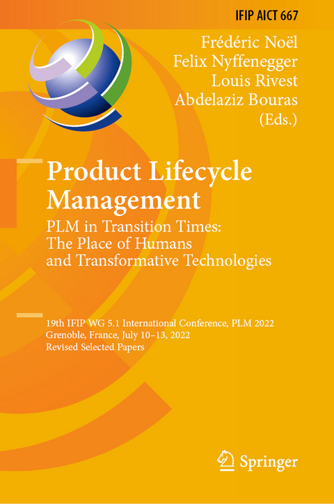 Product Lifecycle Management. PLM in Transition Times: The Place of Humans and Transformative Technologies - 