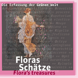 Floras Schätze – Die Erfassung der Grünen Welt. / Flora's treasures – Recording the green world. - 