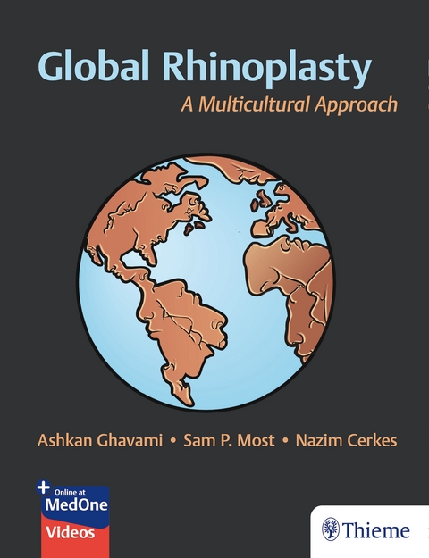 Global Rhinoplasty - Ashkan Ghavami, Sam Most, Nazim Cerkes