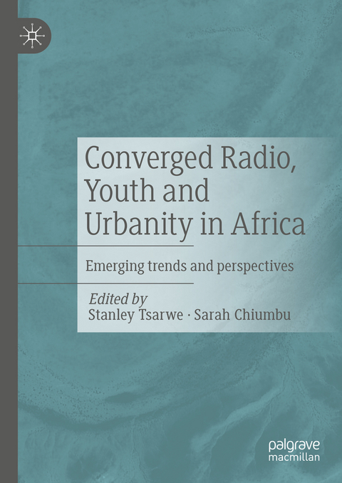 Converged Radio, Youth and Urbanity in Africa - 