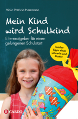 Mein Kind wird Schulkind - Viola Patricia Herrmann