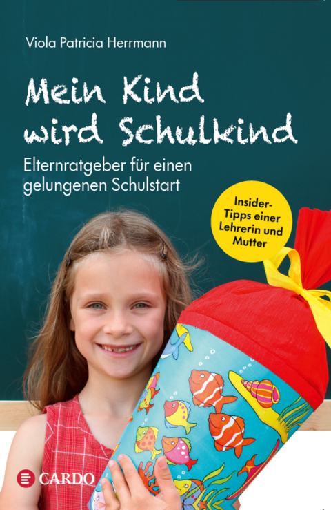 Mein Kind wird Schulkind - Viola Patricia Herrmann