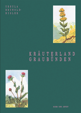 Kräuterland Graubünden - Ursula Brunold-Bigler