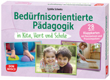 Bedürfnisorientierte Pädagogik in Kita, Hort und Schule, m. 1 Beilage - Sybille Schmitz