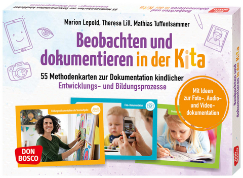 Beobachten und dokumentieren in der Kita, m. 1 Beilage - Marion Lepold, Theresa Lill, Mathias Tuffentsammer