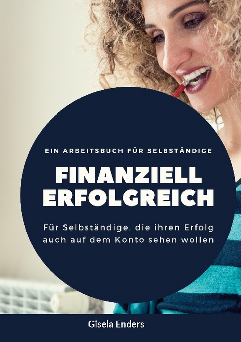 Finanziell erfolgreich - Gisela Enders