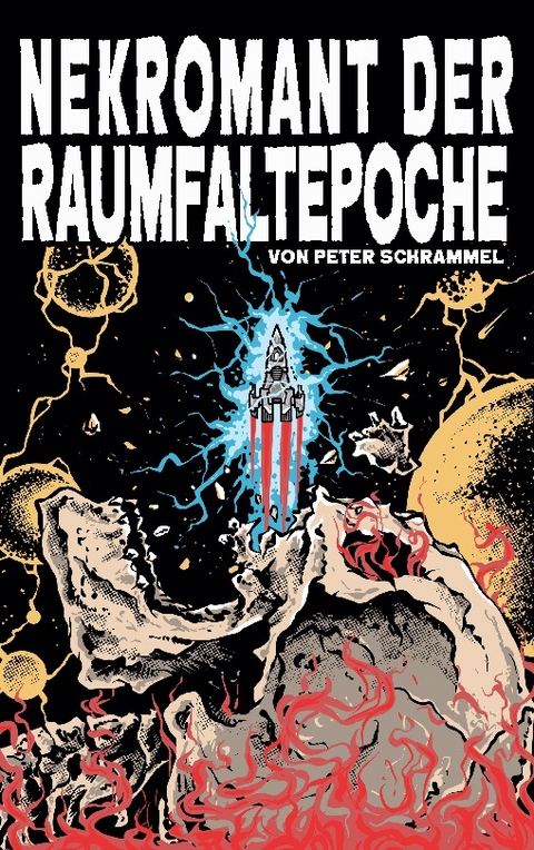 Nekromant der Raumfaltepoche - Peter Schrammel