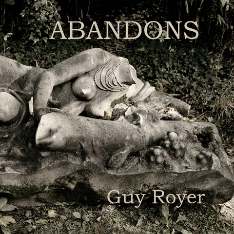 Abandons 21x21 - Guy Royer