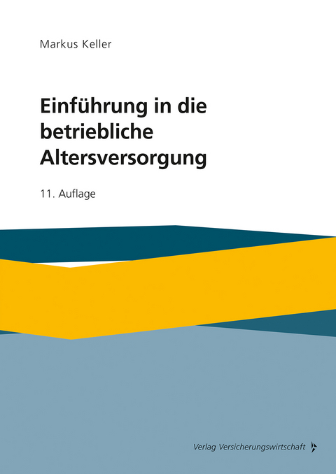 Einführung in die betriebliche Altersversorgung - Markus Keller