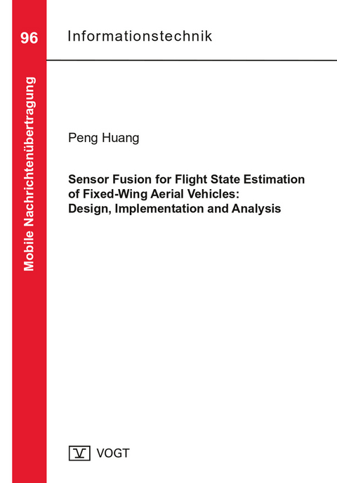 Sensor Fusion for Flight State Estimation of Fixed-Wing Aerial Vehicles: Design, Implementation and Analysis - Huang Peng