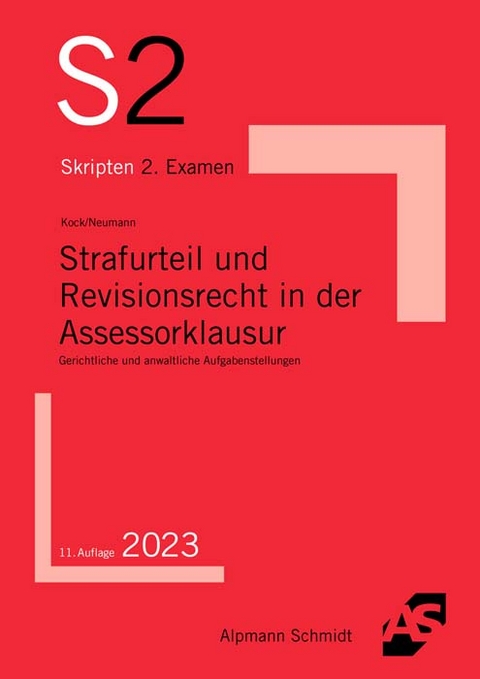Strafurteil und Revisionsrecht in der Assessorklausur - Rainer Kock, André Neumann