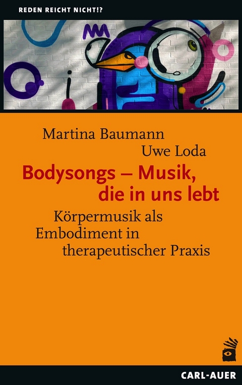 Bodysongs – Musik, die in uns lebt - Martina Baumann, Uwe Loda