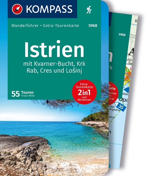 KOMPASS Wanderführer Istrien mit Kvarner-Bucht, Krk, Rab, Cres und Losinj, 55 Touren mit Extra-Tourenkarte - Franz Wille