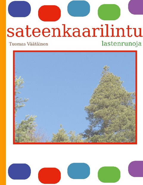 sateenkaarilintu - Tuomas Väätäinen