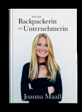 Von der Backpackerin zur Unternehmerin - Joanna Maaß