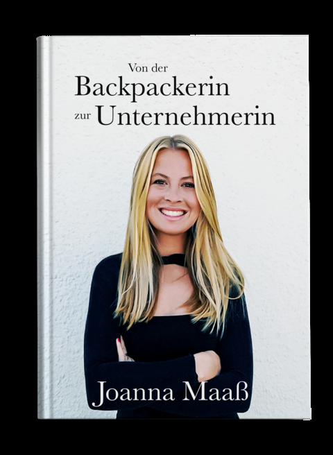 Von der Backpackerin zur Unternehmerin - Joanna Maaß