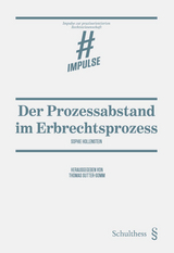 Der Prozessabstand im Erbrechtsprozess - Sophie Hollenstein