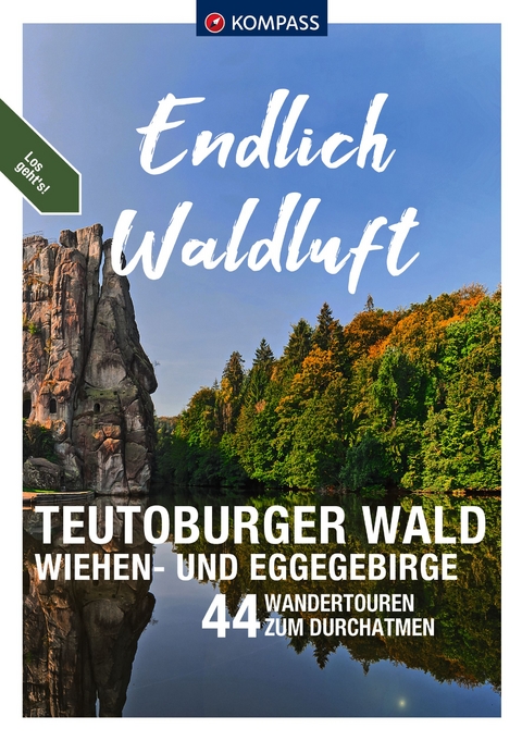 KOMPASS Endlich Waldluft - Teutoburger Wald, Wiehen- & Eggegebirge - Sylvia und Thilo Behla