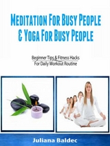 Meditation For Busy People & Yoga For Busy People - Alecandra Baldec