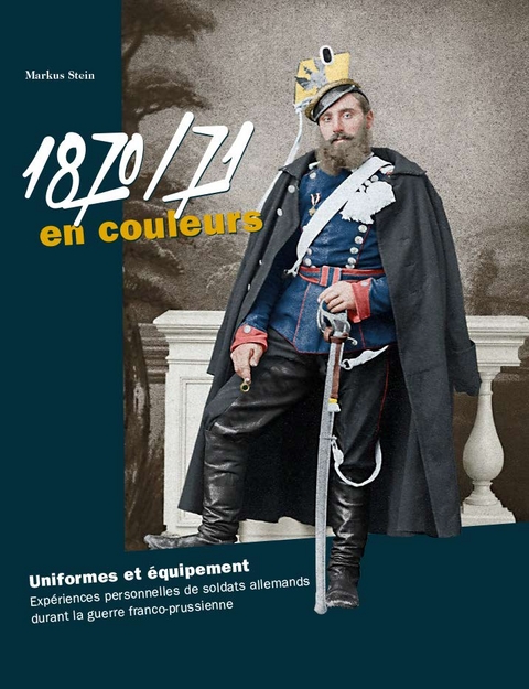 1870/71 en couleur - Markus Stein