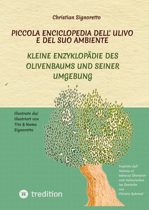 Piccola Enciclopedia dell' ulivo e del suo ambiente - Christian Signoretto