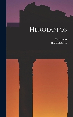 Herodotos -  Herodotus, Heinrich Stein