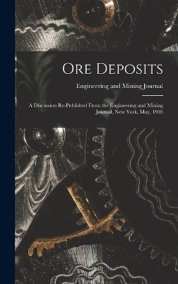 Ore Deposits - Engineering and Mining Journal