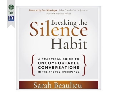 Breaking the Silence Habit - Sarah Beaulieu