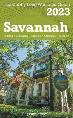 Savannah - The Cubby 2023 Long Weekend Guide - James Cubby