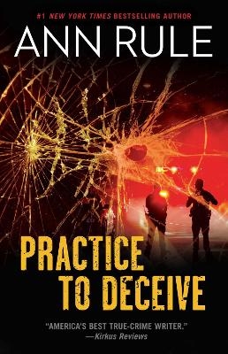 Practice to Deceive - Ann Rule