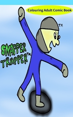 Snapper Trapper(TM) Colouring Adult Comic Book - Elidio de Vasconcelos