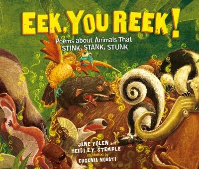 Eek, You Reek! - Jane Yolen, Heidi E Y Stemple