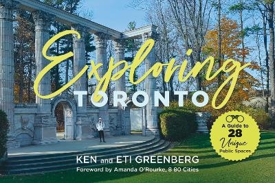 Exploring Toronto - Ken Greenberg, Eti Greenberg
