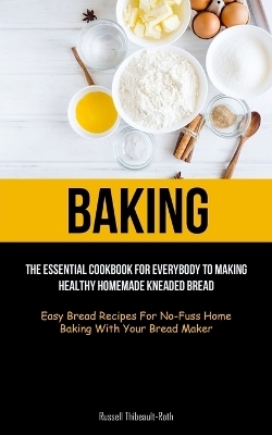 Baking - Russell Thibeault-Roth