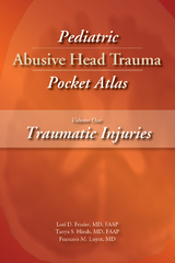 Pediatric Abusive Head Trauma, Volume One -  Lori D. Frasier,  Tanya S. Hinds,  Francois M. Luyet