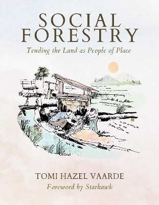 Social Forestry - Tomi Hazel Vaarde