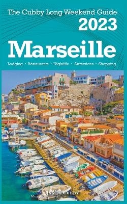 Marseille - The Cubby 2023 Long Weekend Guide - James Cubby