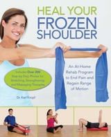 Heal Your Frozen Shoulder -  Karl Knopf