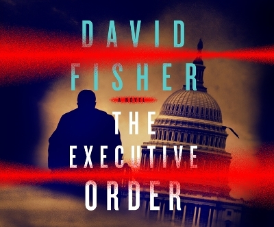 The Executive Order - David Fisher