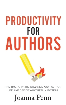 Productivity For Authors - Joanna Penn