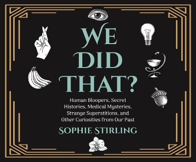 We Did That? - Sophie Stirling