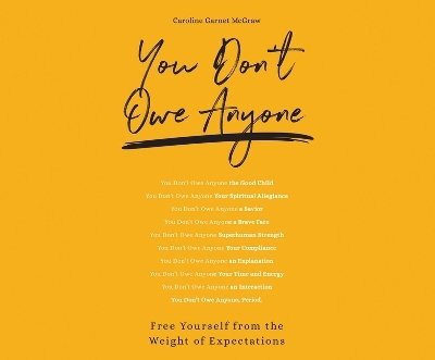 You Don't Owe Anyone - Caroline Garnet McGraw