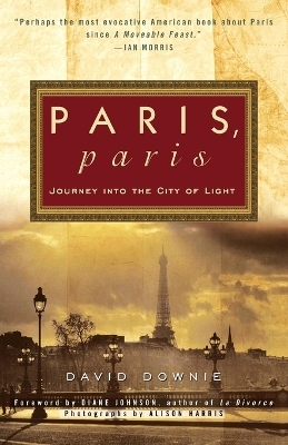 Paris, Paris - David Downie