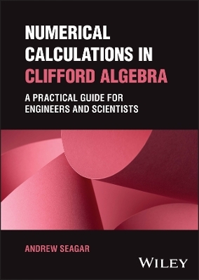 Numerical Calculations in Clifford Algebra - Andrew Seagar